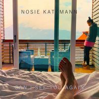 Nosie Katzmann - Can I See You Again