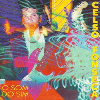 Celso Fonseca - O Som do Sim
