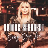 Brooke Schubert - Baby Blue Lies