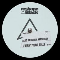 Aldo Gargiulo and MarcoLux - I Want Your Belly