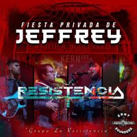 Grupo La Resistencia - Fiesta Privada de Jeffrey (Explicit)