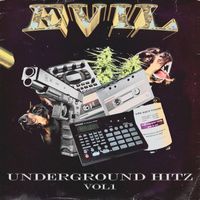 Evil - UNDERGROUND HITZ (Explicit)