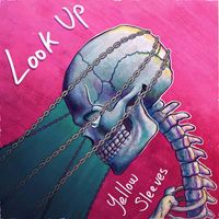 Yellow Sleeves - Look Up (Explicit)