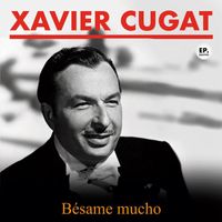 Xavier Cugat - Bésame mucho (Remastered)