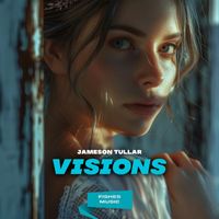 Jameson Tullar - Visions