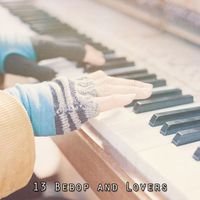 Studying Piano Music - 13 Bebop and Lovers