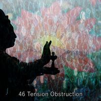 Yoga - 46 Tension Obstruction
