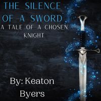 Keaton Byers - The Silence of the Sword