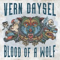 Vern Daysel - Blood of a Wolf