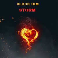 Storm - Block Him (Explicit)