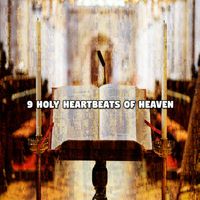 Christian Hymns - 9 Holy Heartbeats of Heaven
