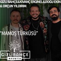 Gizli Bahçe, Doğu Ekin & Kıvanç Erginel - Mamoş Türküsü (Akustik Live)