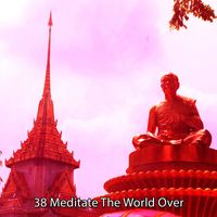 Yoga Sounds - 38 Meditate The World Over