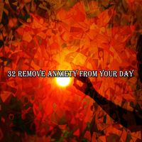 Yoga Music - 32 Remove Anxiety From Your Day