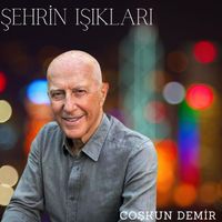 Coşkun Demir - Şehrin Işıkları