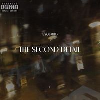 A Squared - The Second Detail (Explicit)