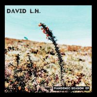 David L.H. - Pandemic Season