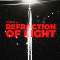 Juren Vu - Refraction of Light.