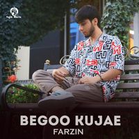 Farzin - Begoo Kujae