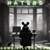 Kombi Killers - Haters (Explicit)