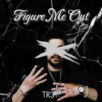 TR3W3Y - Figure Me Out