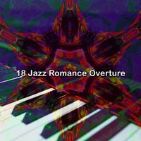 Bossa Nova Lounge Orchestra - 18 Jazz Romance Overture