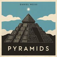 Daniel Weiss - Pyramids