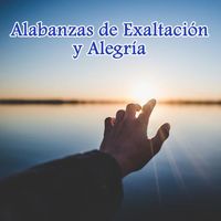 Juan Gonzales - Alabanzas de Exaltacion y Alegria
