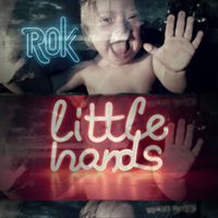 Rok - Little Hands