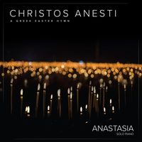 Anastasia - Christos Anesti