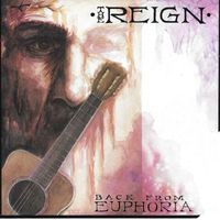 The Reign - Back from Euphoria