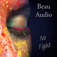 Beau Audio - No Fight