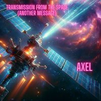 Axel - Transmission from the Space (Another Message) (Deluxe Edition)