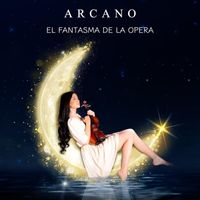 Arcano - El Fantasma de la Opera