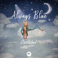 Castlebed featuring AOKA - Always Blue