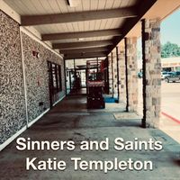 Katie Templeton - Sinners and Saints
