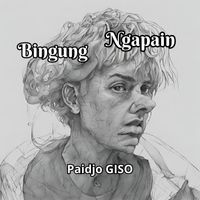 Paidjo Giso - Bingung Ngapain