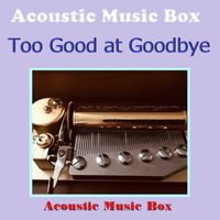 Orgel Sound J-Pop - Too Good at Goodbye (Acoustic Music Box)