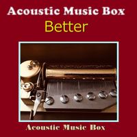 Orgel Sound J-Pop - Better (Acoustic Music Box)