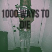 Kel - 1000 Ways To Die (Explicit)