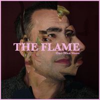 The Flame - One-Man Show
