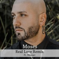 Moses - Real Love (Remix) [feat. Massari]