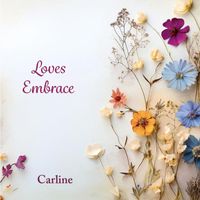 Carline - Loves Embrace