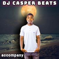 Dj Casper Beats - ACCOMPANY