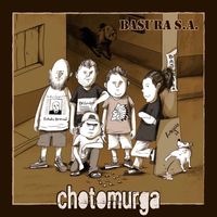 Basura S.A. - Chotomurga
