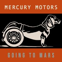 Mercury Motors - Going to Mars