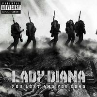 Lady Diana - You Lost and You Dead (Explicit)