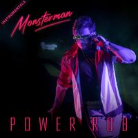 Power Rob - Monsterman (Instrumentals)