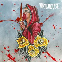 Thrillhouse - Blood For Gold