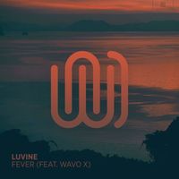 Luvine featuring WAVO X - Fever